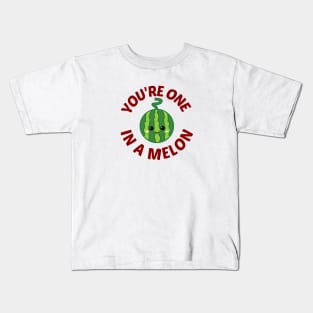 You're One In A Melon - Watermelon Pun Kids T-Shirt